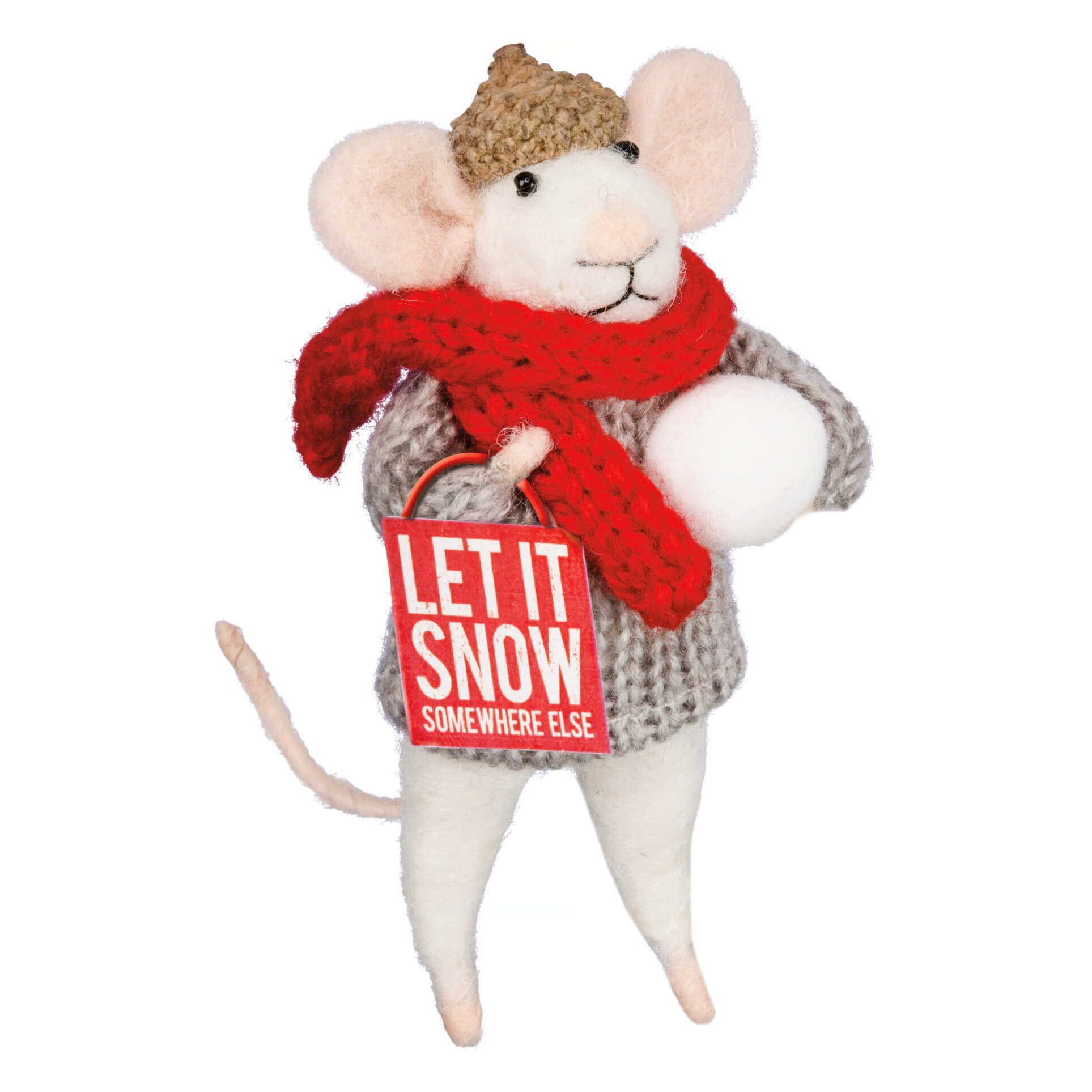 Let It Snow Somewhere Else Mouse Critter Ornament