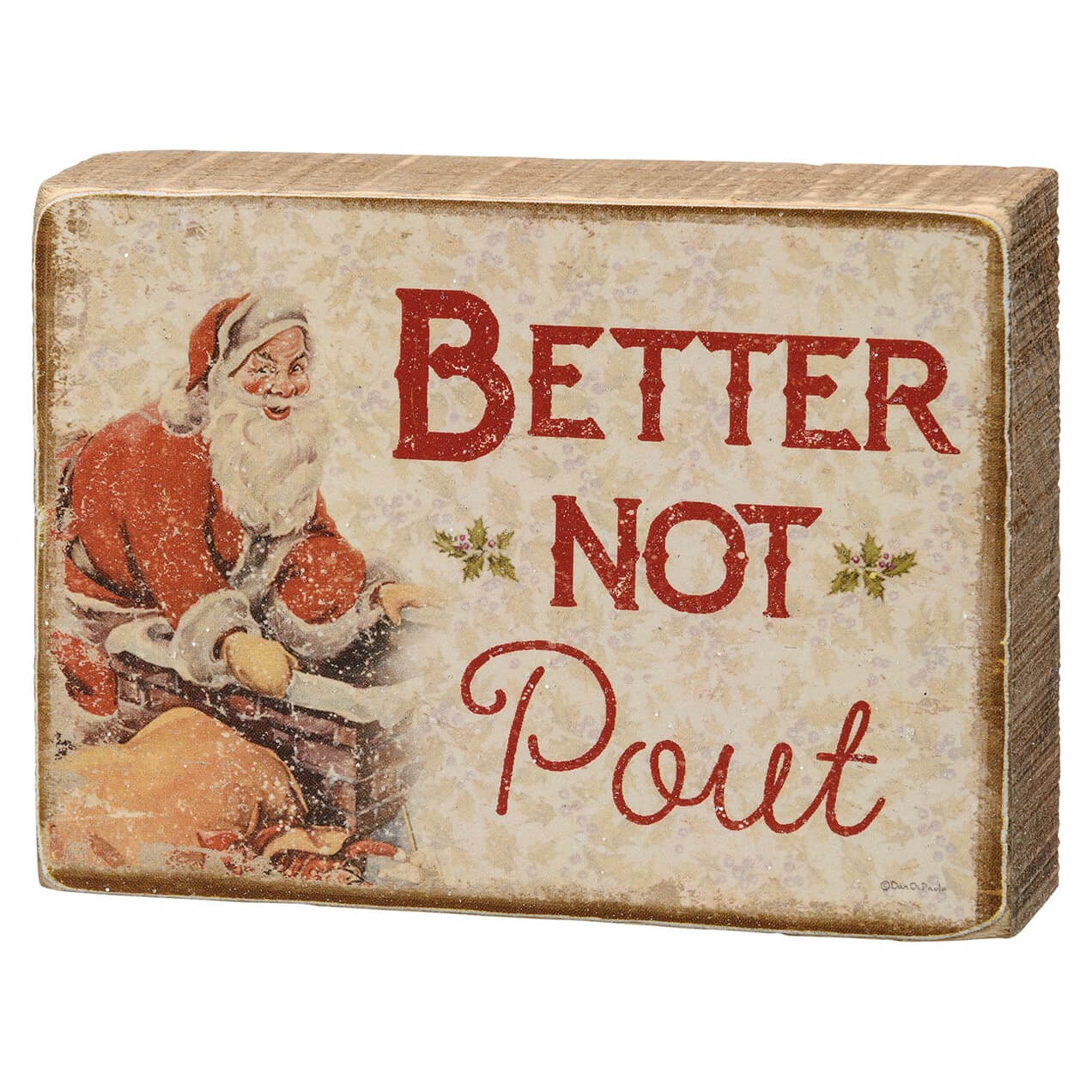 Vintage-style wooden sign with a Santa Claus illustration and the text ’Better Not Pout’ in red lettering.