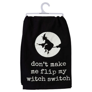 Don't Make Me Flip My Witch Switch Kitchen Towel