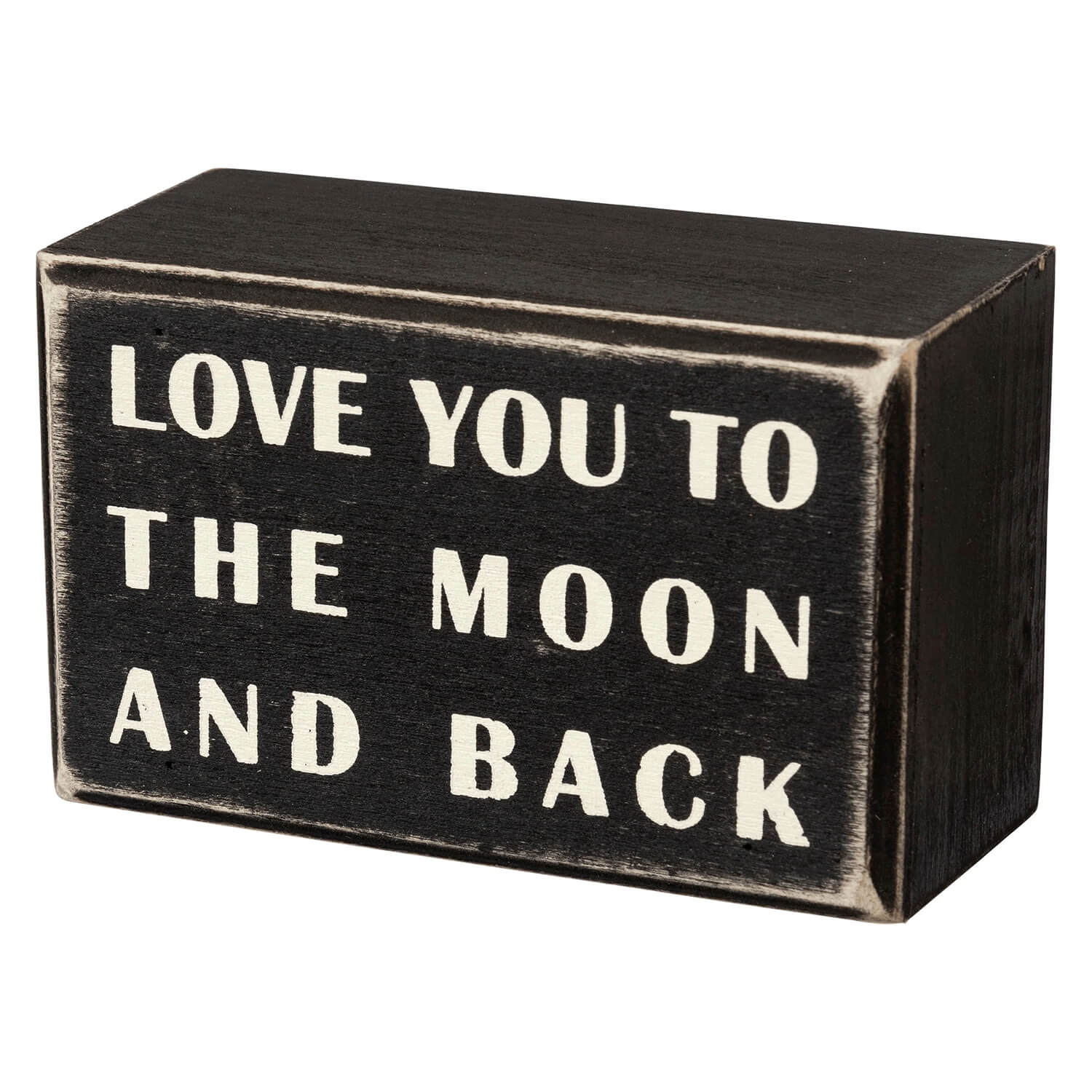 Black rustic wooden box sign with white stenciled love you to the moon and back text perfect for round trip gifts