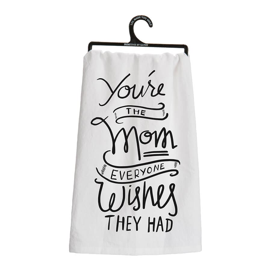 You're The Mom Towel