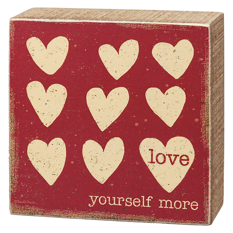 Love Yourself More Box Sign