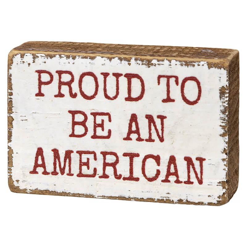 Proud To Be An American Block Sign